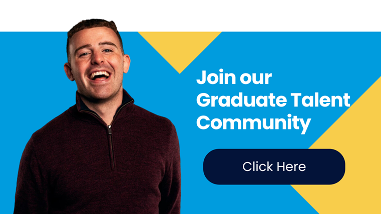 JOIN OUR GRADUATE TALENT COMMUNITY